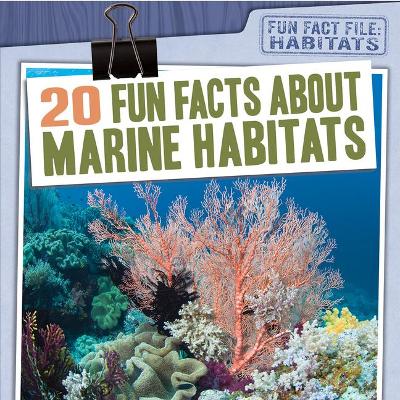 Book cover for 20 Fun Facts about Marine Habitats