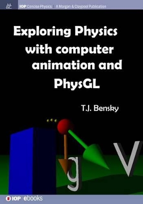 Book cover for Exploring Physics with Computer Animation and Physgl
