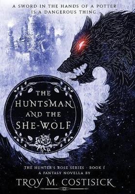 Book cover for The Huntsman and the She-Wolf