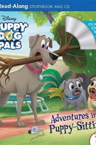 Cover of Puppy Dog Pals Read-Along Storybook and CD Adventures in Puppy-Sitting