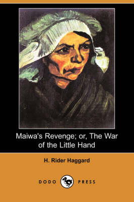 Book cover for Maiwa's Revenge; Or, the War of the Little Hand (Dodo Press)