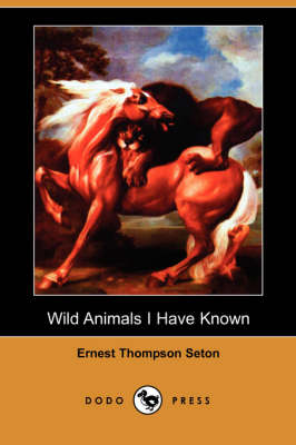 Book cover for Wild Animals I Have Known (Dodo Press)