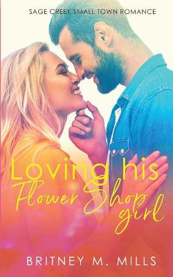 Book cover for Loving His Flower Shop Girl