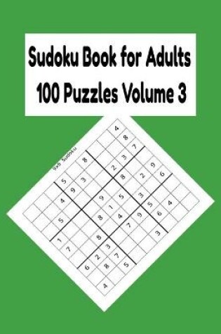 Cover of Sudoku Book for Adults 100 Puzzles Volume 3