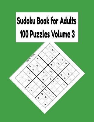 Cover of Sudoku Book for Adults 100 Puzzles Volume 3