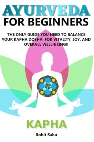 Cover of Ayurveda for Beginners- Kapha