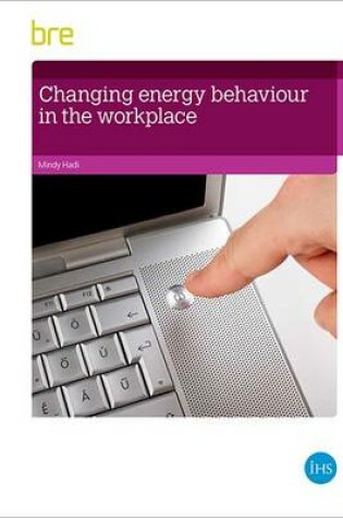 Cover of Changing Energy Behaviour in the Workplace