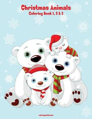 Cover of Christmas Animals Coloring Book 1, 2 & 3