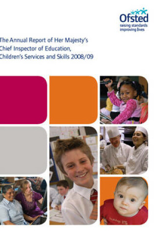 Cover of The Annual Report of Her Majesty's Chief Inspector of Education, Children's Services and Skills 2008/09
