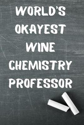 Book cover for World's Okayest Wine Chemistry Professor