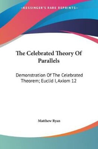 Cover of The Celebrated Theory Of Parallels