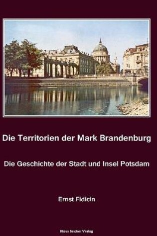 Cover of Territorien der Mark Brandenburg. Geschichte der Stadt und Insel Potsdam