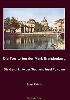 Book cover for Territorien der Mark Brandenburg. Geschichte der Stadt und Insel Potsdam