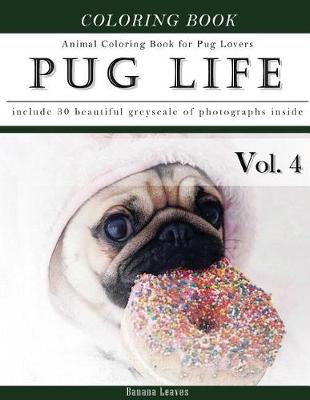 Book cover for Pug Life Diary-Animal Coloring Book for Pug Dog Lovers