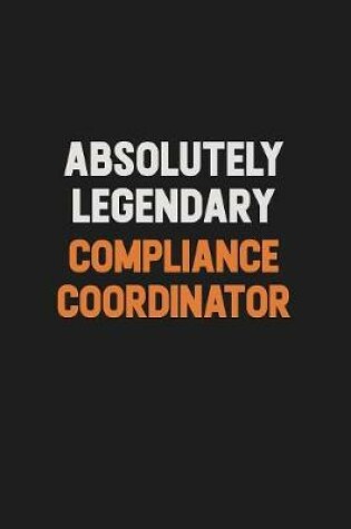 Cover of Absolutely Legendary Compliance Coordinator