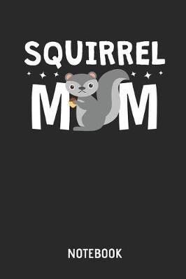 Book cover for Squirrel Mom Notebook