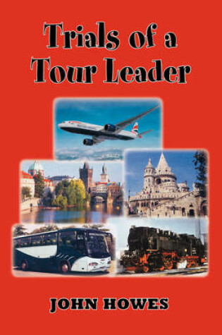 Cover of Trials of a Tour Leader