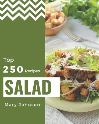 Book cover for Top 250 Salad Recipes
