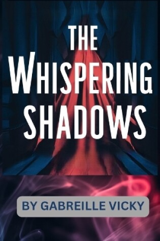 Cover of The Whispering Shadows Vol 2.