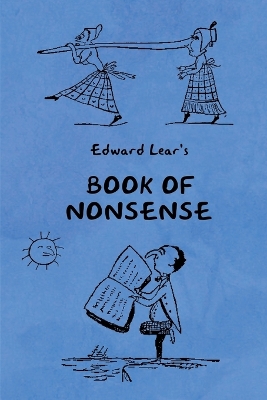 Book cover for Book of Nonsense (Containing Edward Lear's complete Nonsense Rhymes, Songs, and Stories with the Original Pictures)