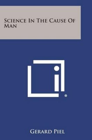 Cover of Science in the Cause of Man