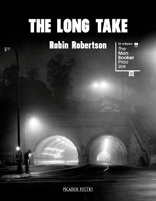 Book cover for The Long Take: Shortlisted for the Man Booker Prize