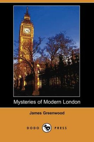 Cover of Mysteries of Modern London (Dodo Press)