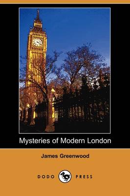 Book cover for Mysteries of Modern London (Dodo Press)