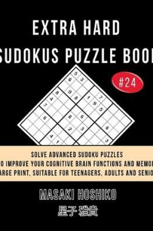 Cover of Extra Hard Sudokus Puzzle Book #24