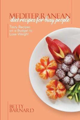 Book cover for Mediterranean Diet Recipes for Busy People