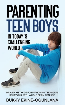 Book cover for Parenting Teen Boys in Today's Challenging World