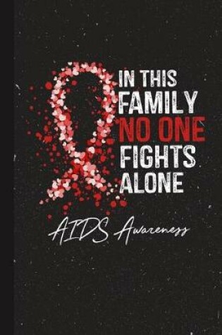 Cover of In This Family No One Fights Alone AIDS Awareness