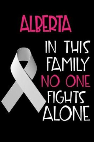 Cover of ALBERTA In This Family No One Fights Alone