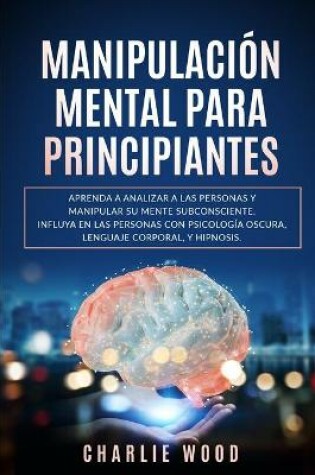 Cover of Manipulacion Mental Para Principiantes