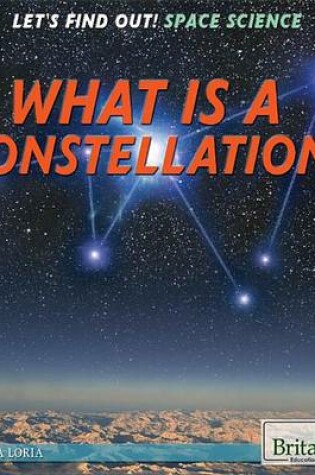 Cover of What Is a Constellation?