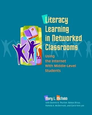 Cover of Literacy Learning in Networked Classrooms