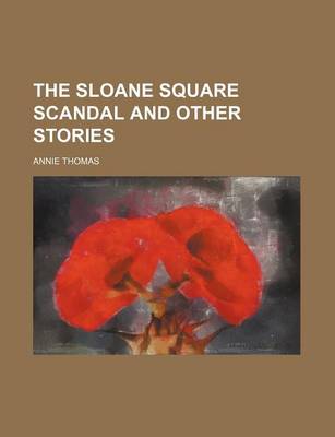 Book cover for The Sloane Square Scandal and Other Stories