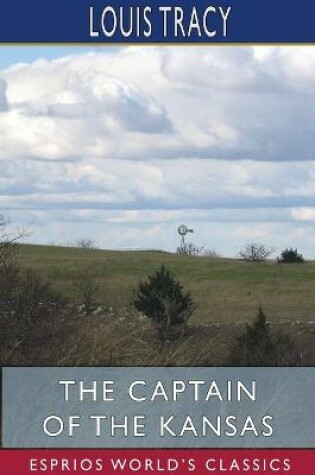 Cover of The Captain of the Kansas (Esprios Classics)