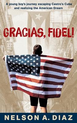 Book cover for Gracias, Fidel!