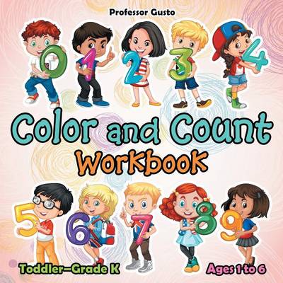 Book cover for Color and Count Workbook Toddler-Grade K - Ages 1 to 6