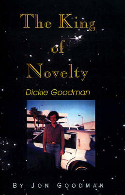 Cover of The King of Novelty: Dickie Goodman