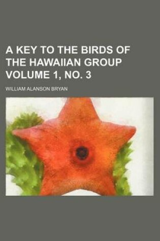 Cover of A Key to the Birds of the Hawaiian Group Volume 1, No. 3