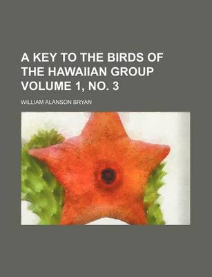 Book cover for A Key to the Birds of the Hawaiian Group Volume 1, No. 3