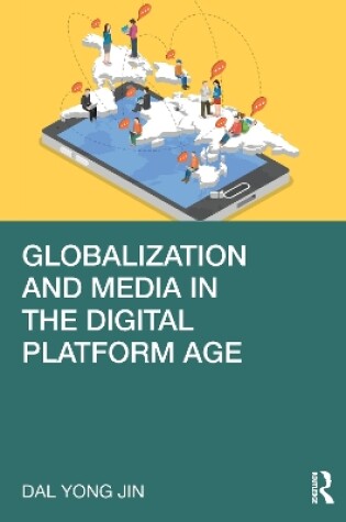 Cover of Globalization and Media in the Digital Platform Age