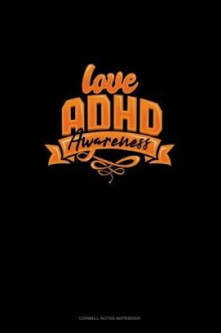 Cover of Love Adhd Awareness