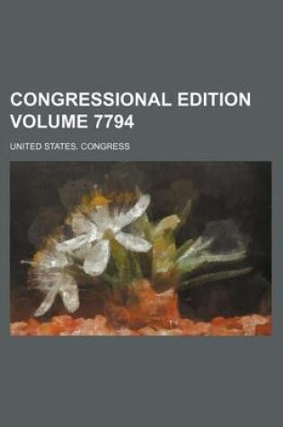 Cover of Congressional Edition Volume 7794