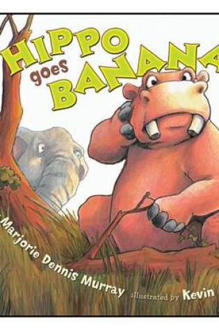 Cover of Hippo Goes Bananas!