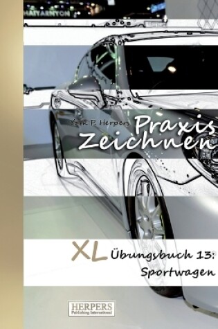 Cover of Praxis Zeichnen - XL Übungsbuch 13