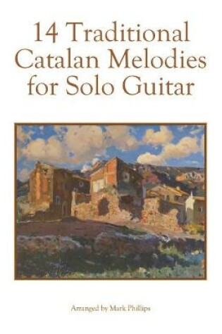 Cover of 14 Traditional Catalan Melodies for Solo Guitar