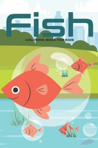 Cover of Fish Coloring Book For Kids